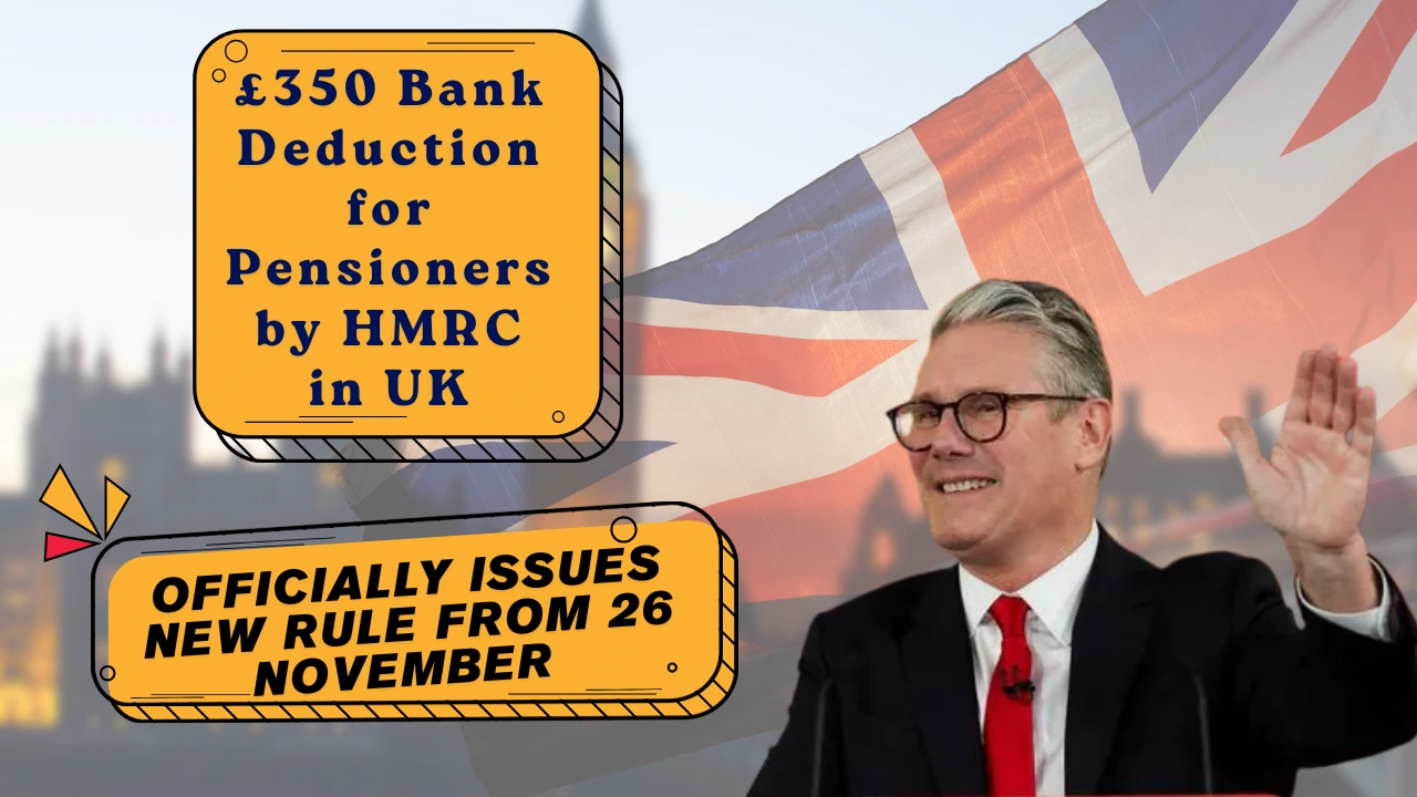 £350 Bank Deduction for Pensioners by HMRC in UK