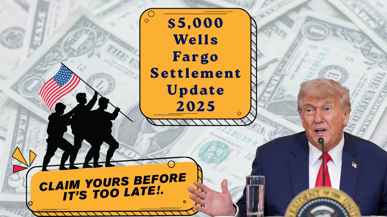 5,000 Wells Fargo Settlement Update 2025