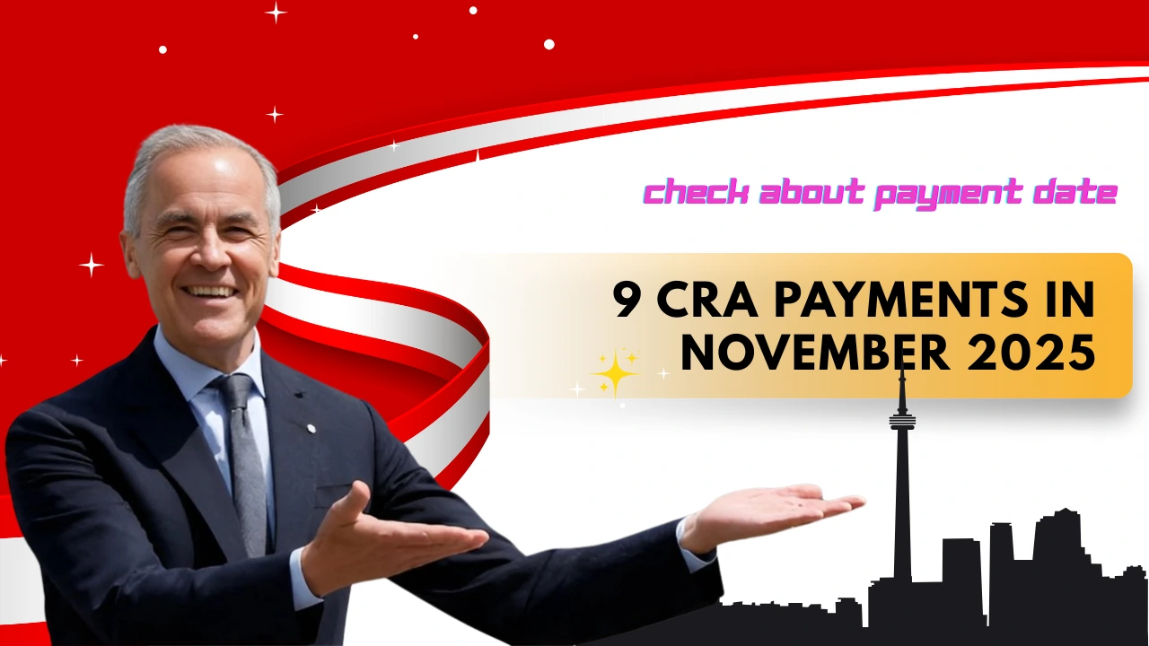9 CRA Payments in November 2025