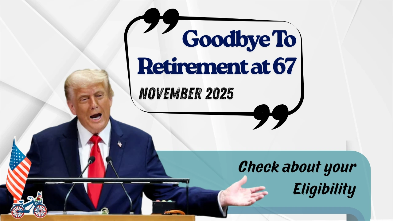 Goodbye To Retirement at 67