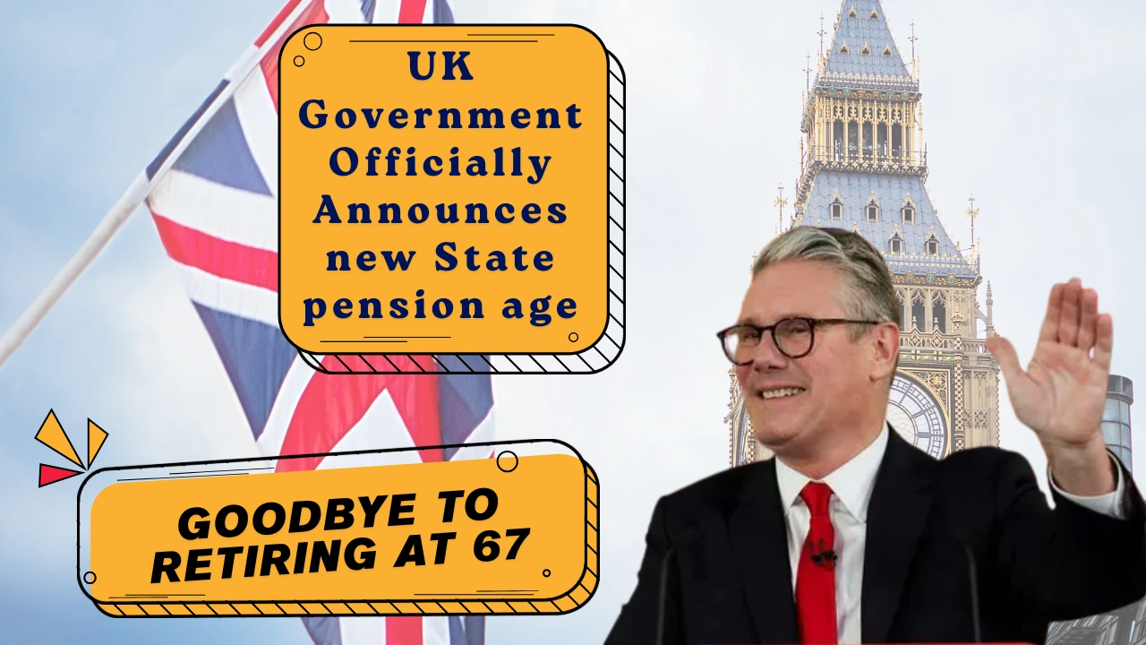UK Government Officially Announces new State pension age 2025