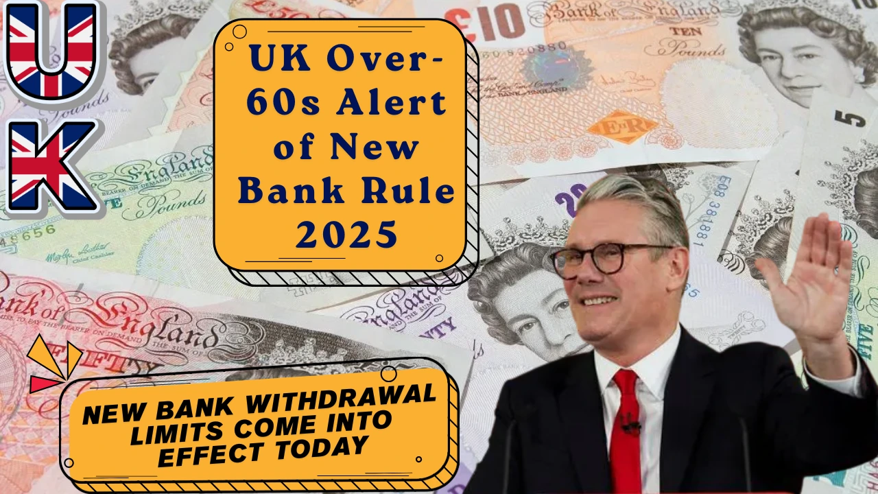UK Over-60s Alert of New Bank Rule 2025