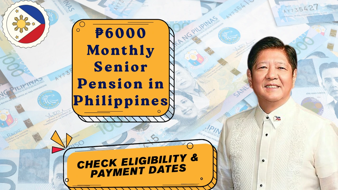 ₱6000 Monthly Senior Pension in the Philippines